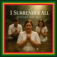 I Surrender All (Lord, Have All of Me)
