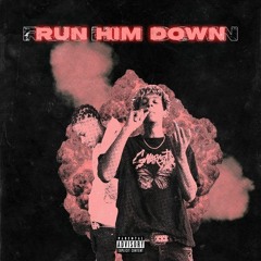 Run Him Down (feat. BigChildSupport)