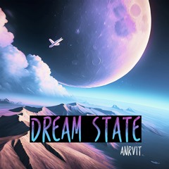 ANRVIT - Dream State (Original Mix)