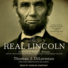 ❤️GET (⚡️PDF⚡️) The Real Lincoln: A New Look at Abraham Lincoln, His Agenda, and
