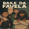 Baile Da Favela