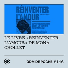 Quoi de Meuf#146 - QDM de Poche - Le livre "Réinventer l'amour" de Mona Chollet