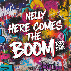 Nelly - Here Comes The Boom (R3O Remix)