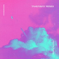 The Chainsmokers - Takeaway (KOCH X Allie Gross Remix)