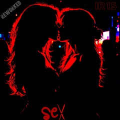 Sex (REWORKED)
