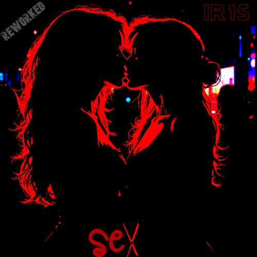 Sex (REWORKED)