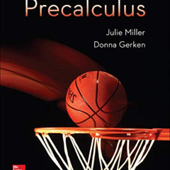 [Access] EPUB √ Precalculus by  Julie Miller &  Donna Gerken [KINDLE PDF EBOOK EPUB]