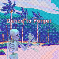 Dance to Forget