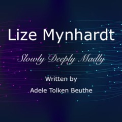 Lize Mynhardt - Slowly Deeply Madly
