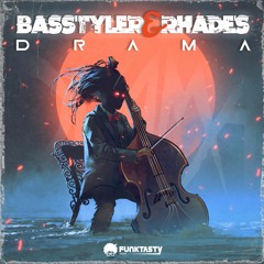 BasStyler & Rhades - Drama (Original Mix) - [ OUT NOW !! · YA DISPONIBLE ]