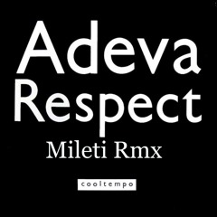 Adeva-Respect(Mileti Rmx)