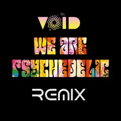 Avalon & Tristan - We Are Psychedelic (Void Project Remix)