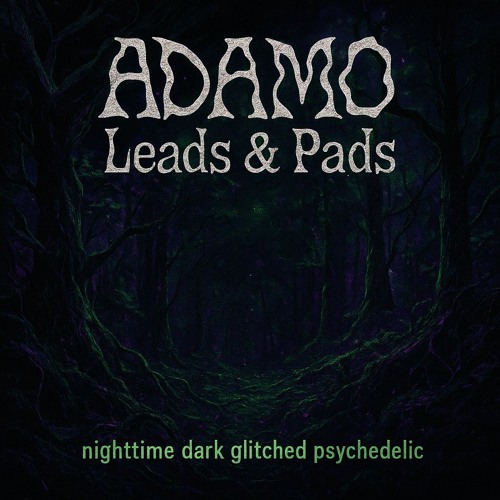 ADAMO-demoPsyLeads&Pads(Sound pack link in description)