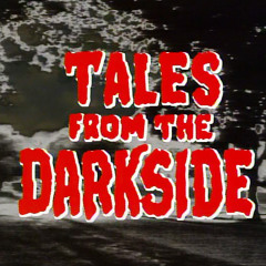 Tales From The Darkside (Voiceover 2023) - 8:18:23, 11.13 PM