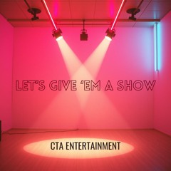 Lets Give Em A Show