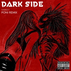 Ramsey - Dark Side (Poni Remix)