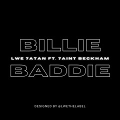 BILLIE BADDIE - 7AINT BECKHAM X LWE7ATAN