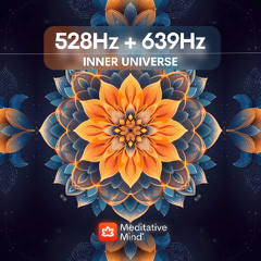 528Hz + 639Hz || INNER UNIVERSE || Attract Love || Heal Golden Chakra