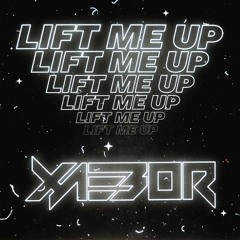 XaeboR - LIFT ME UP