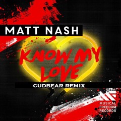 Matt Nash - Know My Love (cudbear Remix)