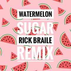 Harry Styles - Watermelon Sugar (Rick Braile Remix)