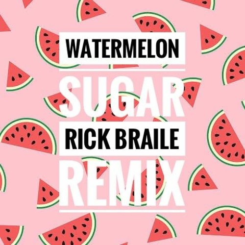 Harry Styles - Watermelon Sugar (Rick Braile Remix)