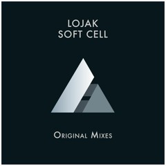 Lojak - Soft Cell (Original Mix)