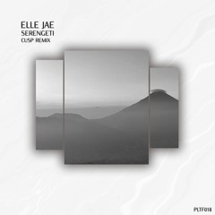 Elle Jae - Serengeti (Cusp Remix) [Free Download]