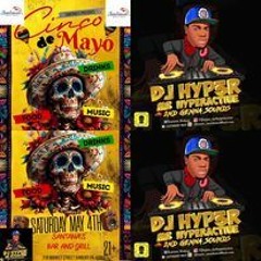 DJ HYPER 2ND GENNA SOUNDS LET'S PLAY AROUND CINCO DE MAYO AT SANTANAS NO AUDIO 5/4/24