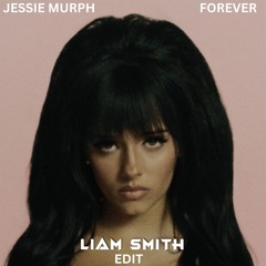 Jessie Murph - Forever  (Liam Smith Remix) *FREE DOWNLOAD*