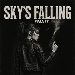 SKY'S FALLING