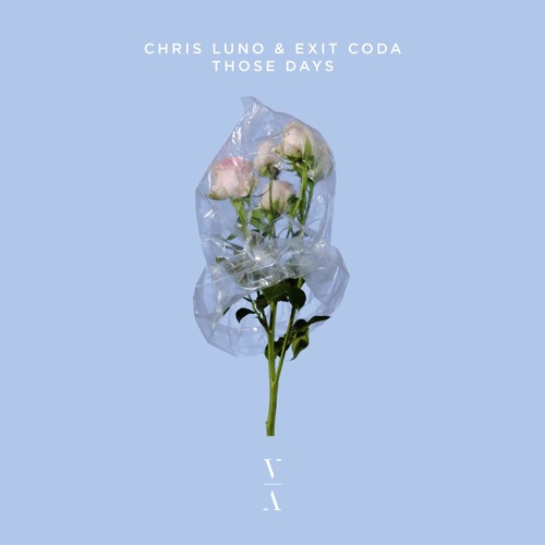 Chris Luno & Exit Coda - Those Days [Extended Mix]