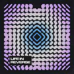 Life In Reverse