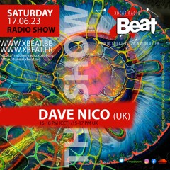 Dave Nico (UK) Podcast Mix 17.06.23 On Xbeat Radio Station