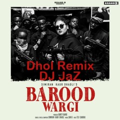 Barood Wargi Dhol Remix (Dj JaZ)