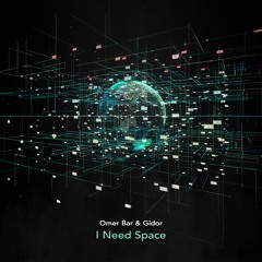 Omer Bar & Gidor - I Need Space (Original Mix) - Mago Music