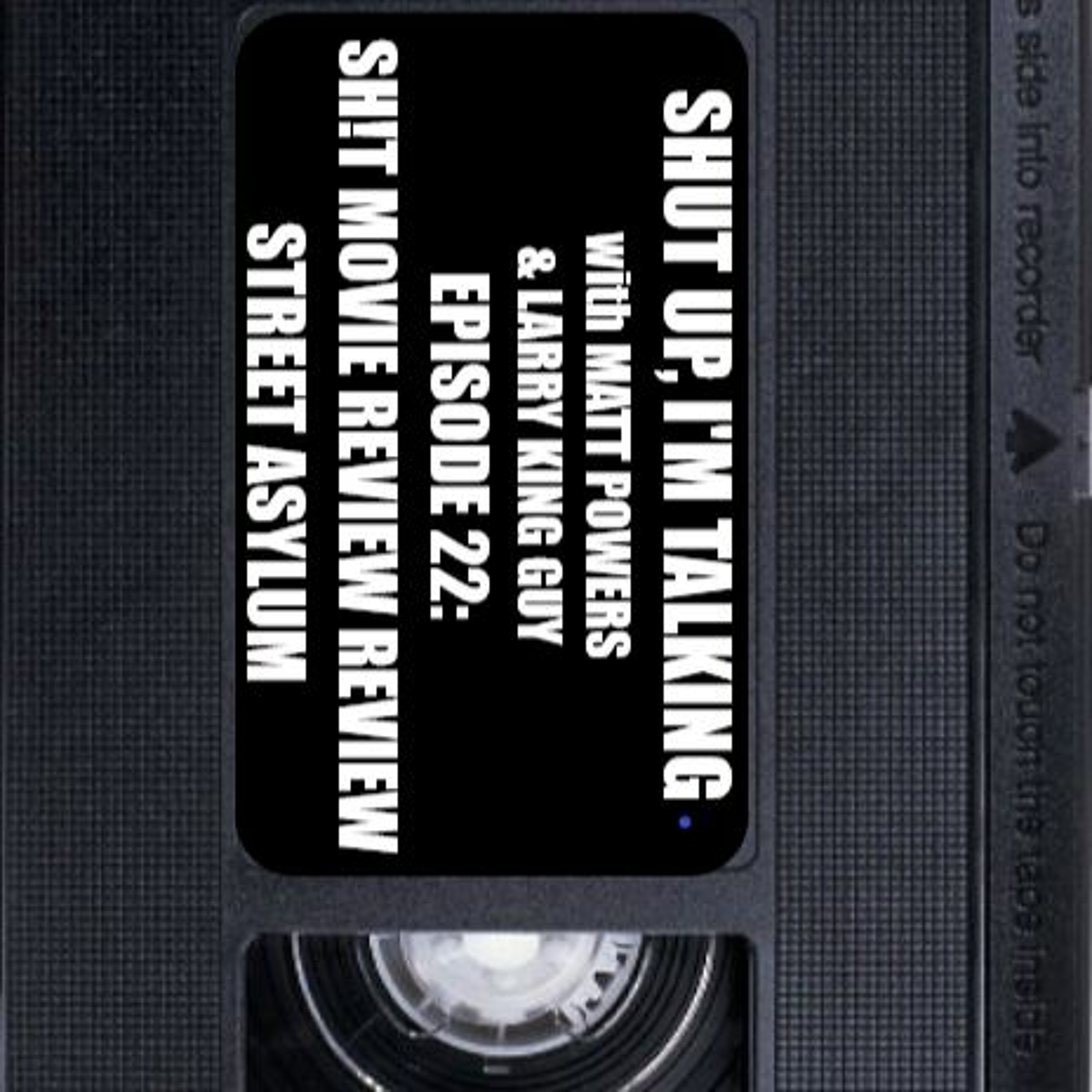 Shut Up, I'm Talking - Episode 22: SH!T MOVIE REVIEW REVIEW episode artwork