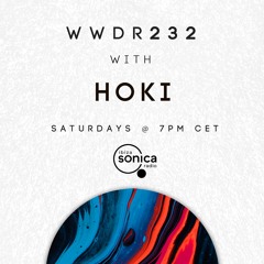 HOKI - When We Dip Radio #232 [9.4.22]