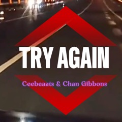 Try Again (Dnb Remake) - Ceebeaats x Chan Gibbons