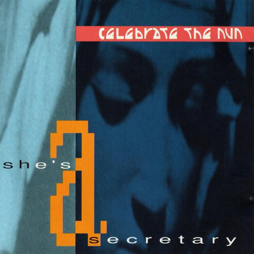 Stream Celebrate The Nun Listen to She s a Secretary Maxi Single