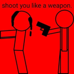 shoot you like a weapon.