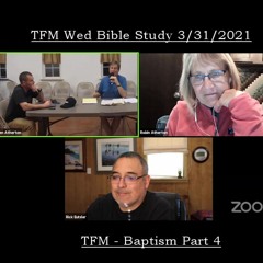 2021-03-31 - BAPTISM Part 4 (TFM Wed Bible Study)