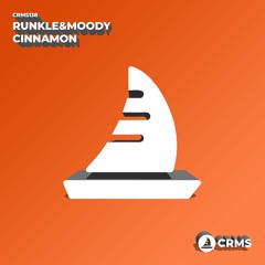 Runkle & Moody - Cinnamon (Radio Edit) [CRMS138]