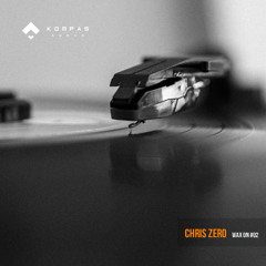 CHRIS ZERO - Kompas Audio "Wax On" records session #02
