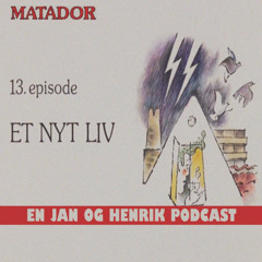 Matador E13 (1980) - En Jan og Henrik Podcast