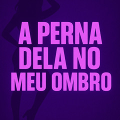 MC MORENIN PV X LCS - A PERNA DELA NO MEU OMBRO - DJ VINI MS