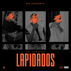LAPIDADOS (Feat. KING BLACK)
