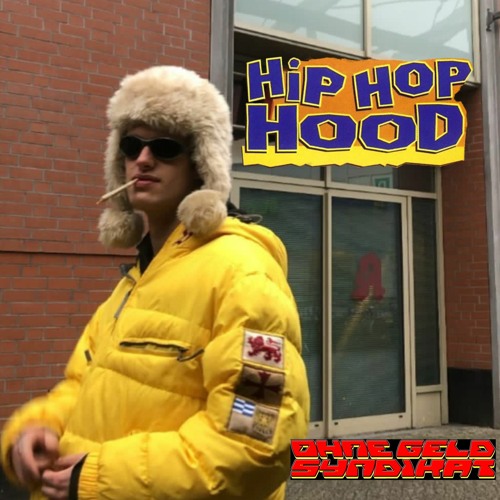 HIPHOPHOOD -- OHNEGELDSYNDIKAST 01