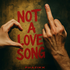 Not A Love Song