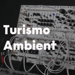 Turismo: Ambient Melodic Sequencing
